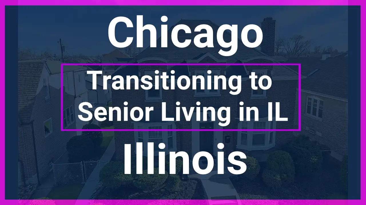 Transitioning to Senior Living in Chicago, Illinois